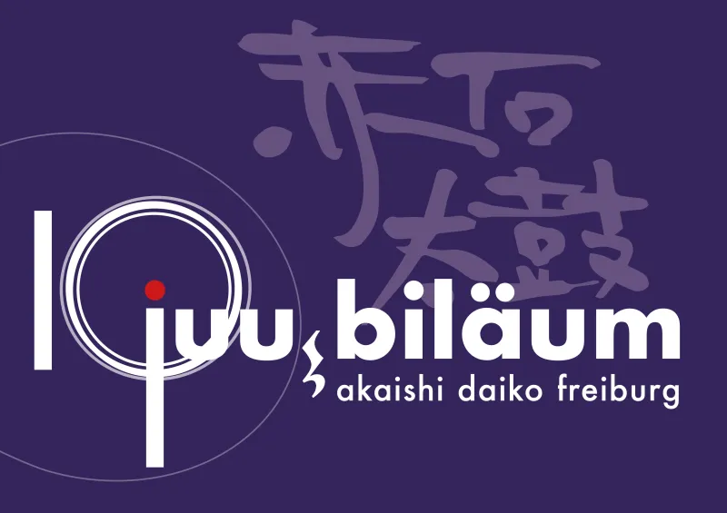 Akaishi Daiko - Juu bi lä um - 10 Jahre Taiko in Freiburg!
